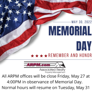 All ARPM offices will be closed on Monday, May 30 in observance of Memorial Day. All offices will reopen for normal business hours on Tuesday, May 31