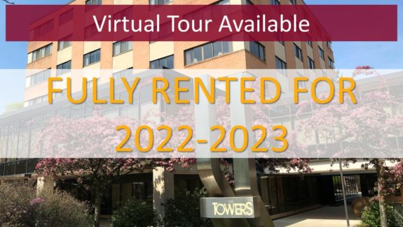 Exterior of The Towers that shows the property we manage there is fully rented for 2022-2023 and a virtual tour of the property is available